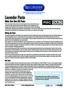 Sharing your passion for making jewelry. Products. Service. Know-how. Lavender Paste  Make Your Own Oil Paste