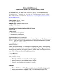 Where the Wild Things Live Grand Canyon National Park Distance Learning Program Pre-program: Print the “Wild or Pet” game cards prior to your scheduled distance learning program. Please print one sheet with the 10 an