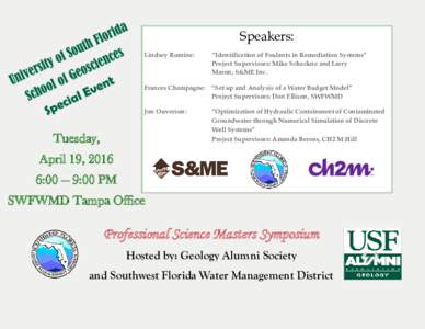 Speakers: Lindsey Romine: “Identification of Foulants in Remediation Systems” Project Supervisors: Mike Schackne and Larry Maron, S&ME Inc.