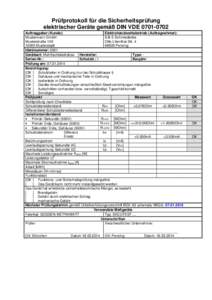 Prüfprotokoll für die Sicherheitsprüfung elektrischer Geräte gemäß DIN VDE[removed]Auftraggeber (Kunde): Elektrohandwerksbetrieb (Auftragnehmer): Mustermann GmbH S.B.E Schmiedecke