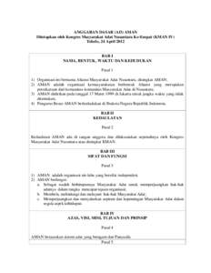 ANGGARAN DASAR (AD) AMAN Ditetapkan oleh Kongres Masyarakat Adat Nusantara Ke-Empat (KMAN IV) Tobelo, 24 April 2012 BAB I NAMA, BENTUK, WAKTU DAN KEDUDUKAN