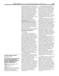 Federal Register / Vol. 67, No[removed]Monday, December 9, [removed]Notices programs administered by the National Communications System. The Board has expanded its sponsorship criteria for the Telecommunications Service Pri