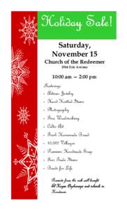 Holiday Sale! Saturday, November 15 Church of the Redeemer 2944 Erie Avenue