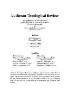 Lutheran Theological Review published jointly by the faculties of Concordia Lutheran Theological Seminary St. Catharines, Ontario, and Concordia Lutheran Seminary