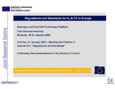 FCTESTNET   Fuel Cells TEsting and STandardisation NETwork    Presented by  Georgios TSOTRIDIS  European Commission-DG Joint Research Centre Institute for Energy