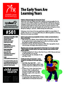 The Early Years Are Learning Years Ideas and information about child development and early education for parents, professionals and the community-at-large.