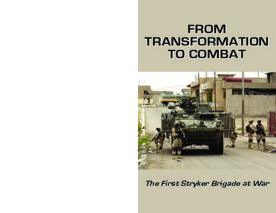 From TransFormaTion To CombaT The First stryker brigade at War PIN : 083702–000