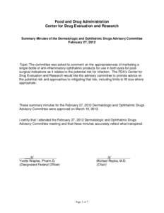 Food and Drug Administration Center for Drug Evaluation and Research Summary Minutes of the Dermatologic and Ophthalmic Drugs Advisory Committee February 27, 2012  Topic: The committee was asked to comment on the appropr