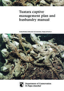 Tuatara captive management plan and husbandry manual