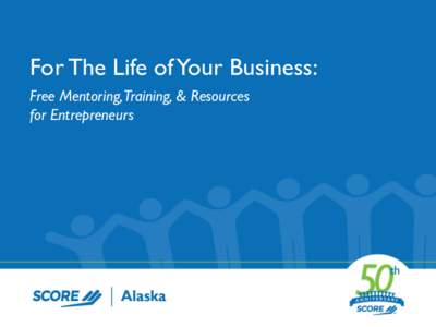 Business models / Entrepreneurship / Alternative education / Small business / Small Business Administration / SCORE Association / Mentorship