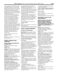 Federal Register / Vol. 73, No[removed]Friday, July 18, [removed]Notices report whether they provided ancillary or supplementary services at any time during the reporting cycle. The report indicates which services were prov