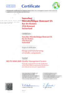 Certificate SQS herewith certifies that the company named below has a management system which meets the requirements of the standard specified below. Sonceboz Microtechnique Boncourt SA