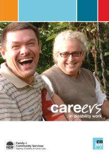 in disability work  Enjoy making a difference with a career in disability work as a Disability Support Worker