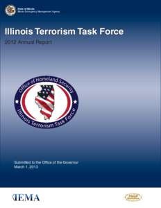 State of Illinois Illinois Emergency Management Agency Illinois Terrorism Task Force 2012 Annual Report