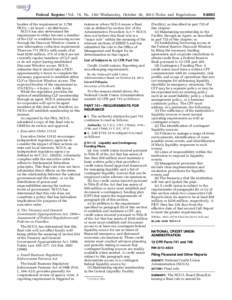 Federal Register / Vol. 78, No[removed]Wednesday, October 30, [removed]Rules and Regulations burden of the requirement is: 1,790 FICUs × 24 hours = 42,960 hours. NCUA has also determined the requirement to either become a 