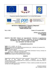 Programma Operativo Regionale 2007 IT 161 PO 008 FESR Calabria  ISTITUTO COMPRENSIVO “Gregorio Caloprese” via Fazio degli Uberti, SCALEA (CS) Prot. n° 6372