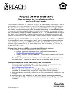 Paquete general informativo Oportunidades de viviendas asequibles y rentas subvencionadas Le agradecemos su interés en las viviendas de REACH CDC. REACH CDC es propietario de más de 2000 unidades de viviendas asequible