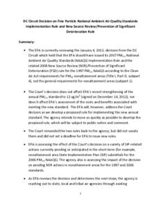 DC Circuit Decision on Fine Particle National Ambient Air Quality Standards Implementation Rule and New Source Review/Prevention of Significant Deterioration Rule Summary: The EPA is currently reviewing the January 4, 20