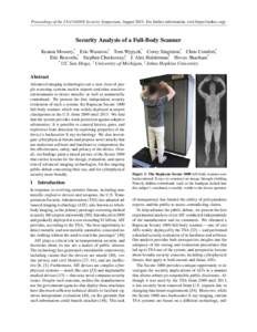 Proceedings of the 23rd USENIX Security Symposium, August[removed]For further information, visit https://radsec.org/.  Security Analysis of a Full-Body Scanner Keaton Mowery*, Eric Wustrow†, Tom Wypych*, Corey Singleton*
