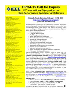 HPCA-15 Call for Papers 15th International Symposium on High-Performance Computer Architecture General Co-Chairs Tom Conte, Georgia Institute of Technology Yan Solihin, North Carolina State Univ.