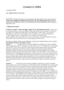 Circolare F.L[removed]Ai Comuni TUTTI Alle PREFETTURE-UTG TUTTE OGGETTO: Certificazione relativa alla comunicazione da parte delle province e dei comuni del tempo medio dei pagamenti effettuati nell’anno 2013 e del val