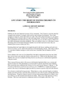 Human development / Parenting / Child protection / Freedom of information legislation / Adoption / Aging out / The Boys & Girls Aid Society / Ministry of Children and Family Development / Family / Foster care / Social programs