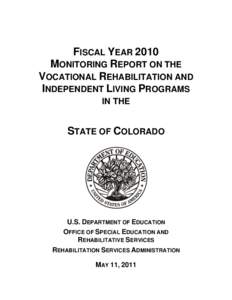 Fiscal Year 2010 Monitoring Report on the Vocational Rehabilitation and Independent Living Programs in the state of Colorado (MS Word)