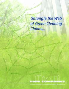 Untangle the Web of Green Cleaning Claims… PMM COMPANIES Janitorial Services • Facilities Maintenance & Management