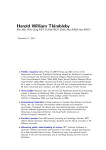 Harold William Thimbleby BSc MSc PhD CEng FIET FLSW FRCP (Edin) Hon.FRSA Hon.FRCP December 11, 2014  • Prolific researcher Book Press On (MIT Press) was 2007 winner of the