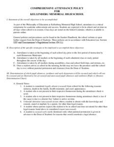 COMPREHENSIVE ATTENDANCE POLICY FOR KELLENBERG MEMORIAL HIGH SCHOOL I. Statement of the overall objectives to be accomplished As part of the Philosophy of Education at Kellenberg Memorial High School, attendance is a cri