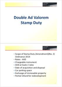 1  Scope of Stamp Duty (Amendment)(No. 2) Ordinance 2014  Rates - AVD  Chargeable instrument