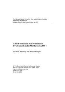 THE BEGIN-SADAT CENTER FOR STRATEGIC STUDIES BAR-ILAN UNIVERSITY Mideast Security and Policy Studies No. 52 Arms Control and Non-Proliferation Developments in the Middle East: 2000-1