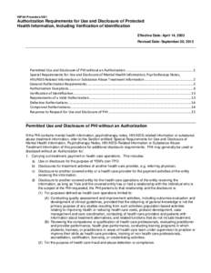 HIPAA Procedure[removed]Authorization Requirements for Use and Disclosure of Protected Health Information, Including Verification of Identification Effective Date: April 14, 2003 Revised Date: September 20, 2013