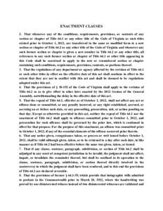 ENACTMENT CLAUSES 2. That whenever any of the conditions, requirements, provisions, or contents of any section or chapter of Title 64.1 or any other title of the Code of Virginia as such titles existed prior to October 1