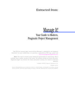 Extracted from:  Manage It! Your Guide to Modern, Pragmatic Project Management