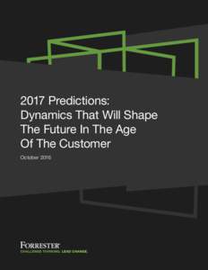 2017 Predictions: Dynamics That Will Shape The Future In The Age Of The Customer October 2016