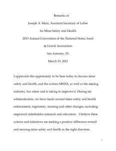 Remarks of Joseph A. Main, Assistant Secretary of Labor for Mine Safety and Health 2013 Annual Convention of the National Stone, Sand & Gravel Association San Antonio, TX