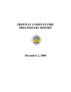 FREEWAY COMPLEX FIRE PRELIMINARY REPORT December 2, 2008  TABLE OF CONTENTS