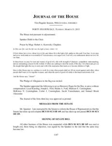 JOURNAL OF THE HOUSE First Regular Session, 98th GENERAL ASSEMBLY FORTY-FOURTH DAY, TUESDAY, MARCH 31, 2015 The House met pursuant to adjournment. Speaker Diehl in the Chair. Prayer by Msgr. Robert A. Kurwicki, Chaplain.