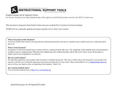 English/Language Arts ● Unpacked Content For the new Common Core State Standards that will be effective in all North Carolina schools in the[removed]school year This document is designed to help North Carolina educator