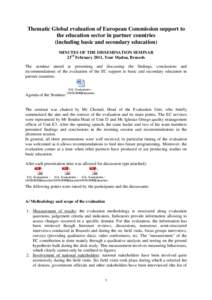 Thematic Global evaluation of European Commission support to the education sector in partner countries (including basic and secondary education) MINUTES OF THE DISSEMINATION SEMINAR 23rd February 2011, Tour Madou, Brusse