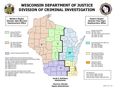 WISCONSIN DEPARTMENT OF JUSTICE DIVISION OF CRIMINAL INVESTIGATION Western Region Director Jody Wormet Headquarters Office