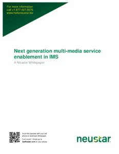 For more information call +www.helloneustar.biz Next generation multi-media service enablement in IMS