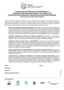 Compromiso de Prácticas de Sostenibilidad en Instituciones de Educación Superior con ocasión de la Conferencia de las Naciones Unidas sobre el Desarrollo Sostenible[removed]de junio de 2012, Río de Janeiro “Como Canc