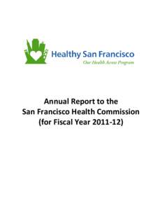 Annual Report to the San Francisco Health Commission (for Fiscal Year) TABLE OF CONTENTS