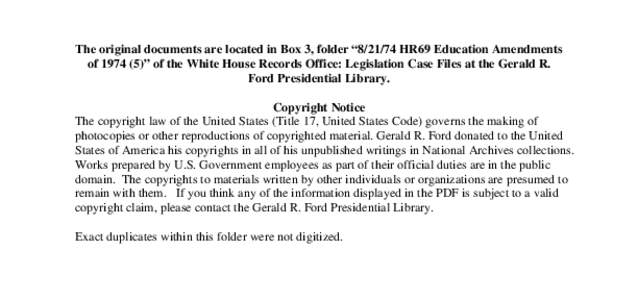 The original documents are located in Box 3, folder “[removed]HR69 Education Amendments of[removed])” of the White House Records Office: Legislation Case Files at the Gerald R. Ford Presidential Library. Copyright Noti