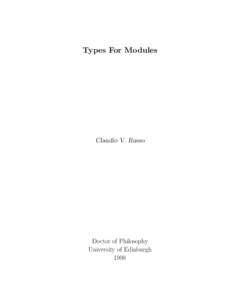 Types For Modules  Claudio V. Russo Doctor of Philosophy University of Edinburgh