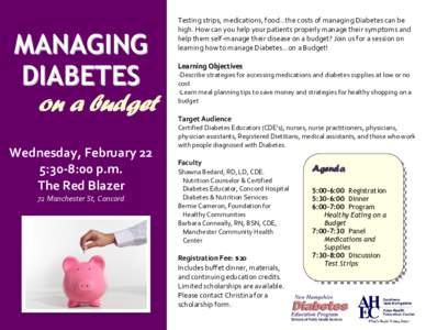 MANAGING DIABETES on a budget Wednesday, February 22 5:30-8:00 p.m. The Red Blazer