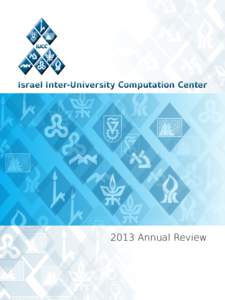 Israel Inter-University Computation Center[removed]Annual Review | IUCC | 2013 Annual Review |