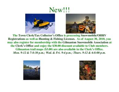 New!!!  The Town Clerk/Tax Collector’s Office is processing Snowmobile/OHRV Registrations as well as Hunting & Fishing Licenses. As of August 30, 2010, you may also register for membership with the Gilmanton Snowmobile
